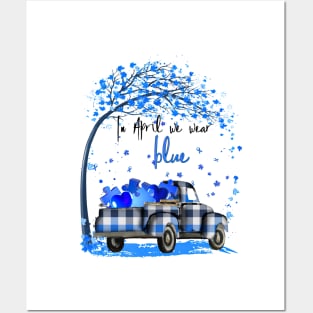 In April We Wear Blue Autism Awareness Puzzle Truck Posters and Art